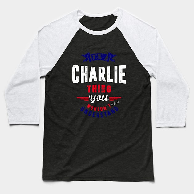 Is Your Name, Charlie ? This shirt is for you! Baseball T-Shirt by C_ceconello